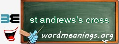 WordMeaning blackboard for st andrews's cross